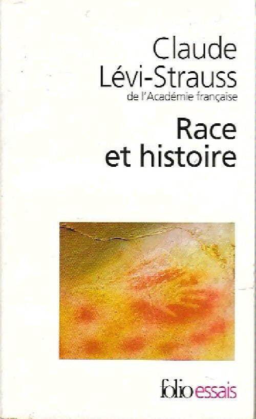 Race et histoire - Claude Lévi-Strauss -  Folio Essais - Livre