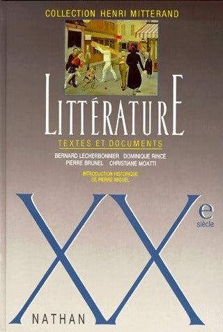 Littérature XXe. Textes et documents - Bernard Lecherbonnier -  Henri Mitterand - Livre
