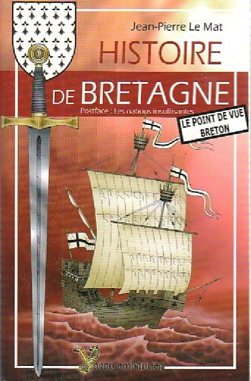 Histoire de Bretagne - Jean-Pierre Le Mat -  Poche Embanner - Livre