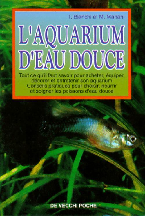 L'aquarium d'eau douce - I. Bianchi -  De Vecchi poche - Livre