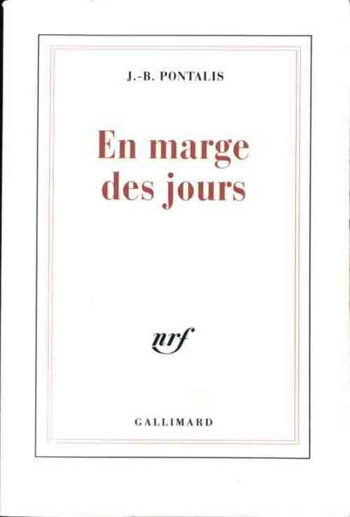 En marge des jours - Jean-Bernard Pontalis -  Gallimard GF - Livre