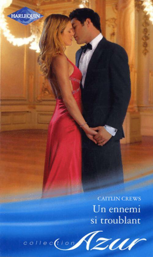 Un ennemi si troublant - Caitlin Crews -  Azur - Livre