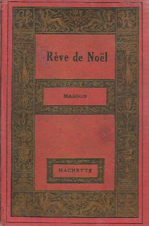 Rêve de Noël - J. Masson -  Bibliothèque des Ecoles et des Familles - Livre