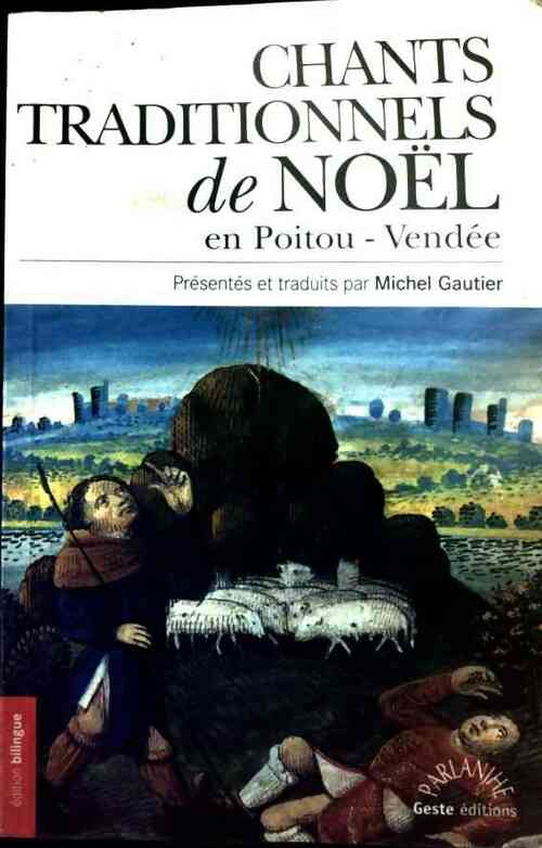 Chants traditionnels de Noël en Poitou-Vendée - Michel Gautier -  Geste GF - Livre
