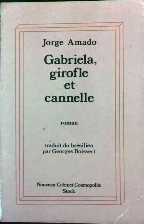 Gabriela, girofle et cannelle - Jorge Amado -  Nouveau cabinet cosmopolite - Livre