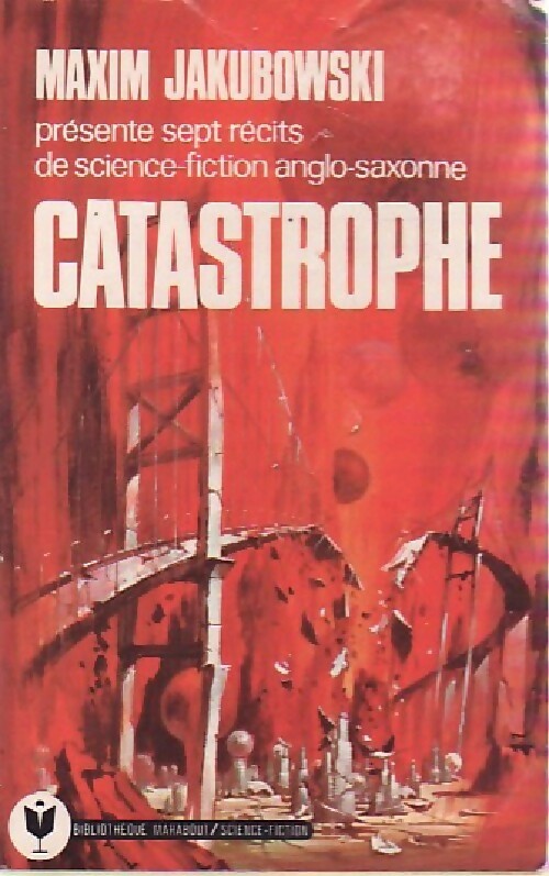 Catastrophe - Maxim Jakubowski -  Bibliothèque Marabout - Livre