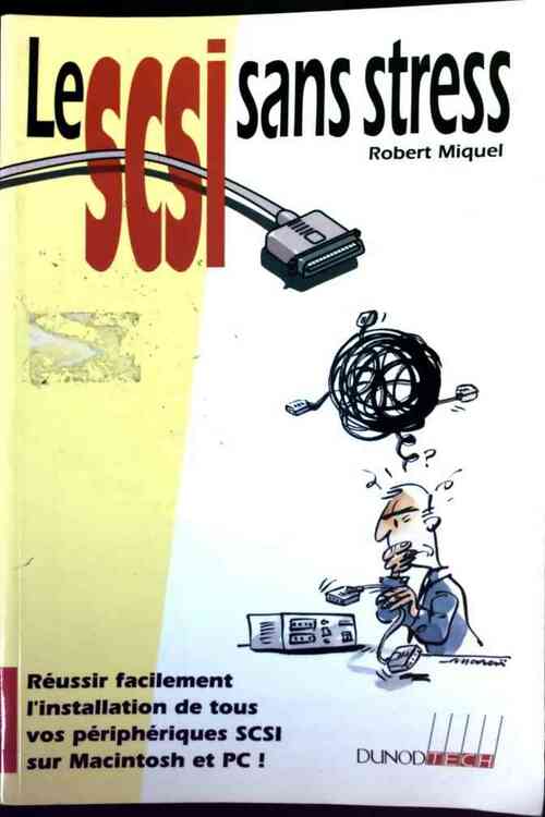 Le SCSI sans stress - Robert Miquel -  Dunod GF - Livre