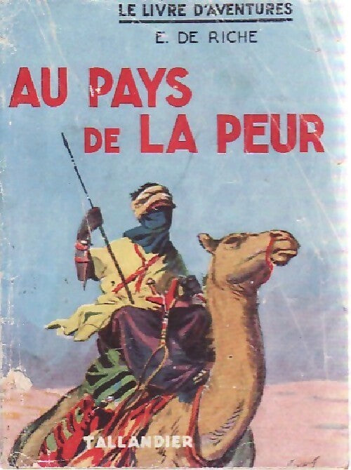 Au pays de la peur - E. De Riche -  Le livre d'aventures - Livre