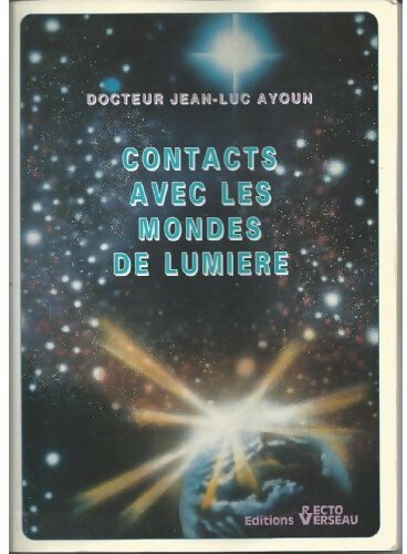Contacts avec les mondes de lumière - Jean-Luc Ayoun -  Recto Verseau GF - Livre