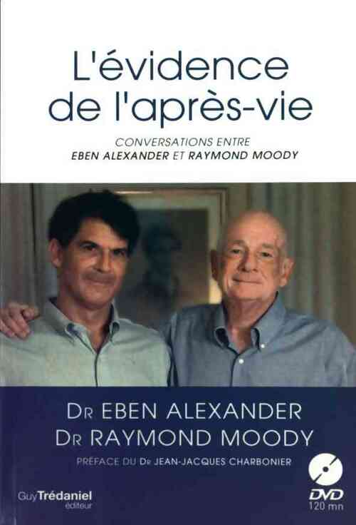 L'évidence de la l'après-vie - Eben Alexander -  Trédaniel GF - Livre