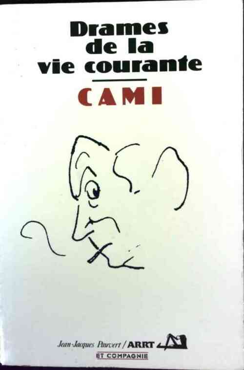 Drames de la vie courante - Cami -  Pauvert GF - Livre