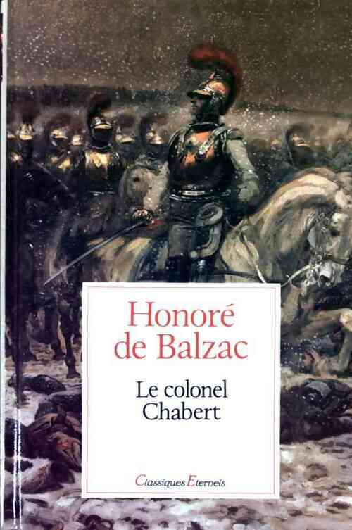 Le colonel Chabert - Honoré De Balzac -  Classiques éternels - Livre
