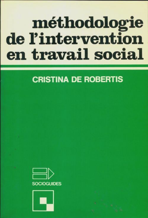 Méthodologie de l'intervention en travail social - Robertis -  Socioguides - Livre