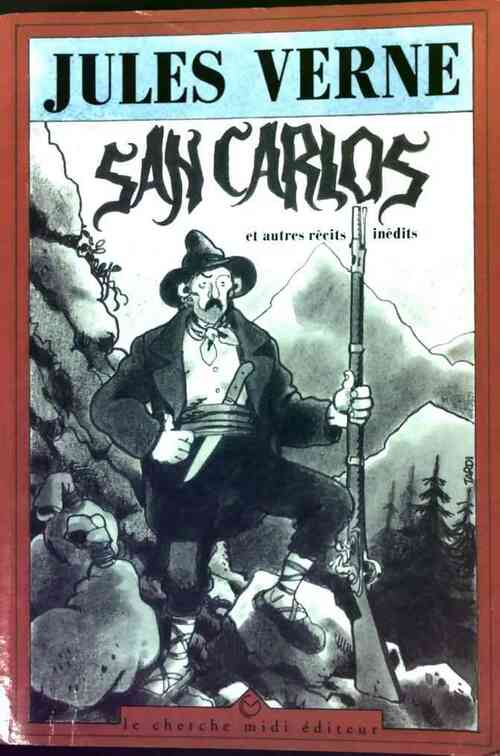 San Carlos et autres récits inédits - Jules Verne -  La bibliothèque Verne - Livre