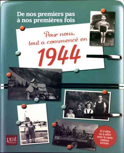 Pour nous, tout a commencé en 1944 - Solveg Leroy -  Prat GF - Livre