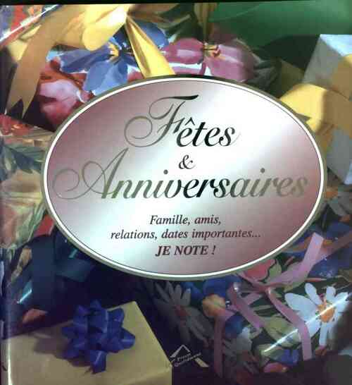 Fêtes & Anniversaires - Annick Gaidoz -  Presse vie quotidienne GF - Livre