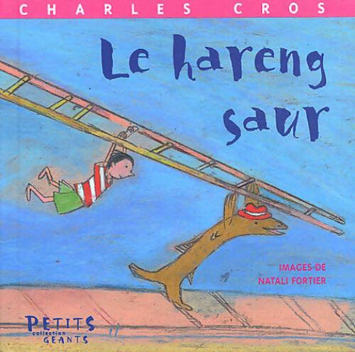 Le hareng saur - Charles Cros -  Petits Géants - Livre