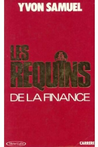 Les requins de la finance - Yvon Samuel -  Carrère GF - Livre