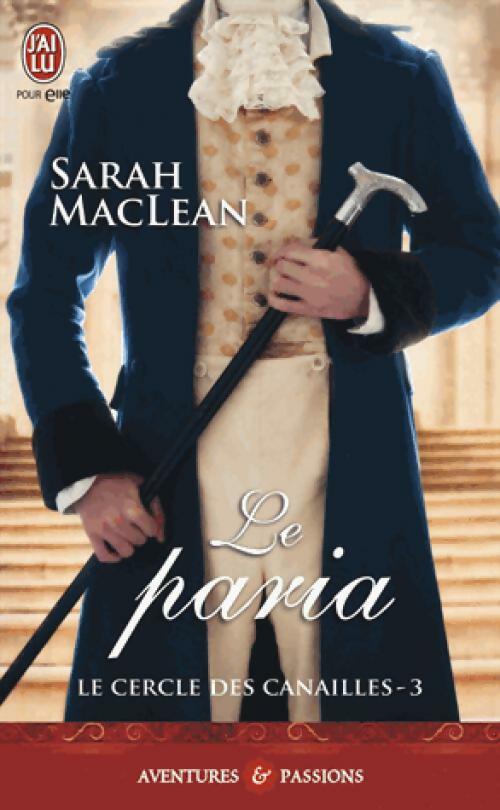 Le cercle des canailles Tome III : Le Paria - Sarah MacLean -  J'ai Lu - Livre