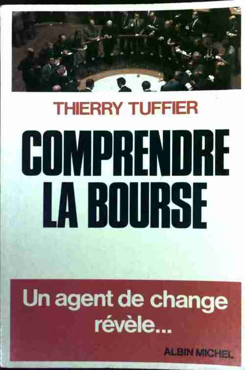 Comprendre la bourse - Thierry Tuffier -  Albin Michel GF - Livre