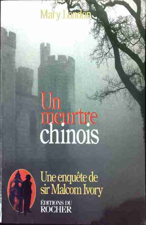 Un meurtre chinois - Mary London -  Rocher GF - Livre