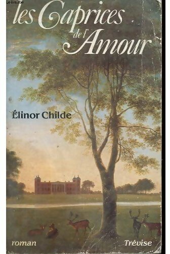 Les caprices de l'amour - Elinor Childe -  Trevise GF - Livre
