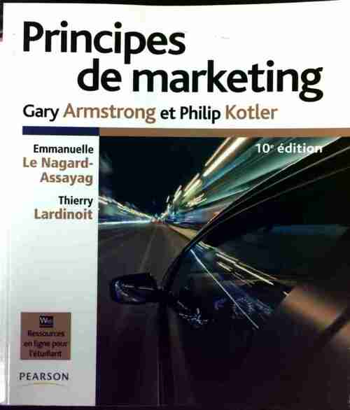 Principes de marketing - Gary Armstrong -  Pearson GF - Livre