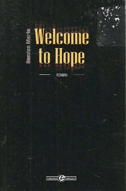 Welcome to hope - Damien Marie -  Grand angle - Livre