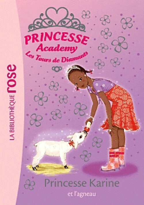 Princesse Academy Tome XXXVIII : Princesse Karine et lagneau - Vivian French -  Bibliothèque rose (série actuelle) - Livre