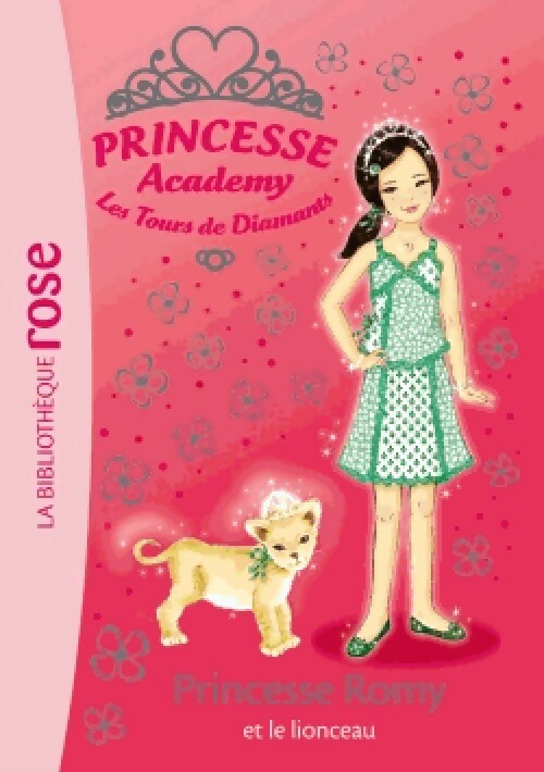 Princesse Academy Tome XLI : Princesse Romy et le lionceau - Vivian French -  Bibliothèque rose (série actuelle) - Livre