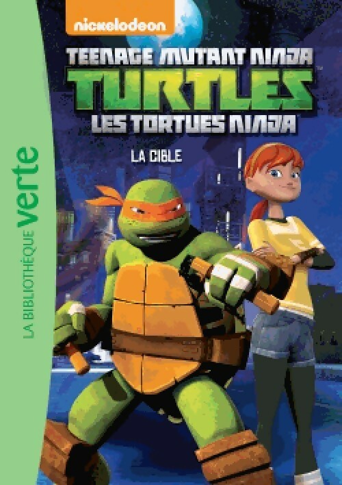 Tortues Ninja Tome XII : La cible - Collectif -  Bibliothèque verte (série actuelle) - Livre