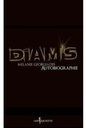 Diam's. Autobiographie - Mélanie Georgiades -  Don Quichotte GF - Livre