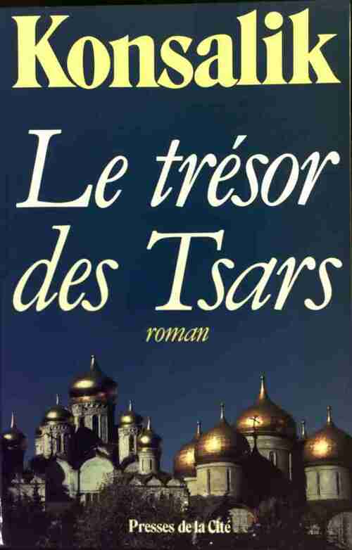 Le trésor des tsars - Heinz G. Konsalik -  Presses de la Cité GF - Livre