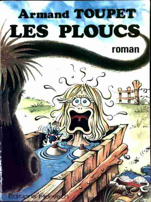 Les ploucs - Armand Toupet -  Horvath GF - Livre