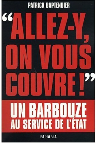 Allez-y, on vous couvre ! - Patrick Baptendier -  Panama GF - Livre
