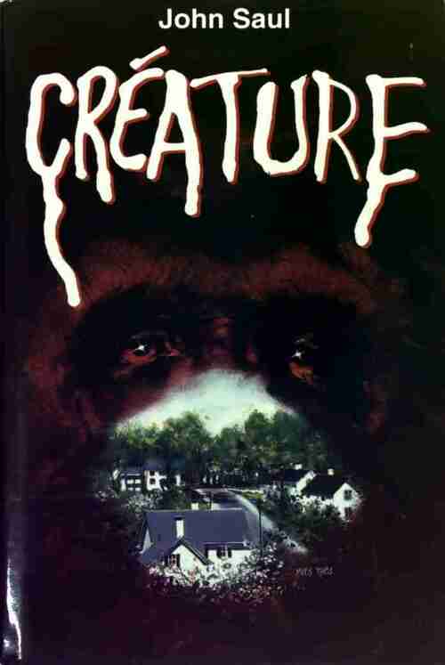 Créature - John Saul -  France Loisirs GF - Livre