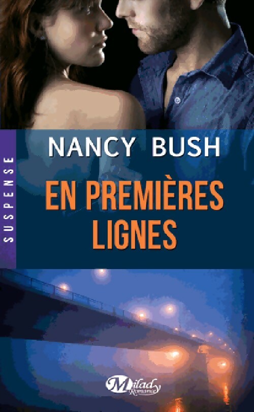 En premières lignes - Nancy Bush -  Milady Romance - Livre