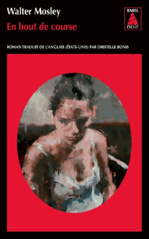 En bout de course - Walter Mosley -  Babel noir - Livre