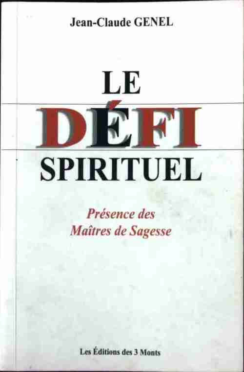 Le défi spirituel - Jean-Claude Genel -  3 Monts GF - Livre