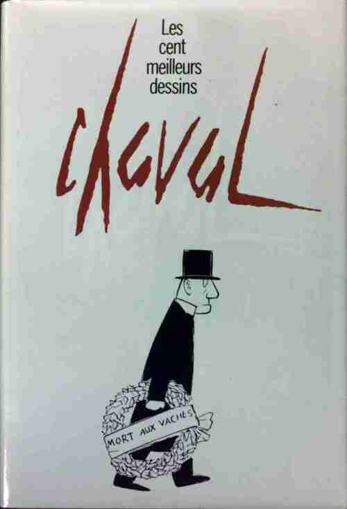 Chaval - Chaval -  Les cent meilleurs dessins - Livre