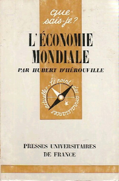 L'économie mondiale - Hubert D'Hérouville -  Que sais-je - Livre