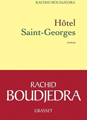 Hôtel Saint-Georges - Rachid Boudjedra -  Grasset GF - Livre
