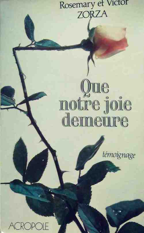 Que notre joie demeure - Rosemary Zorza -  L'Acropole GF - Livre