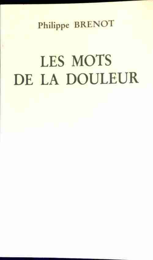 Les mots de la douleur - Philippe Brénot -  Esprit du Temps GF - Livre