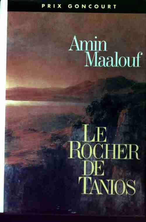 Le rocher de Tanios - Amin Maalouf -  France Loisirs GF - Livre
