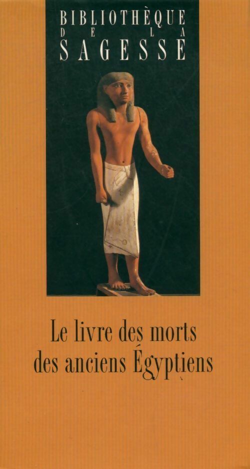 Le livre des morts des anciens égyptiens - Inconnu -  Bibliothèque de la sagesse - Livre