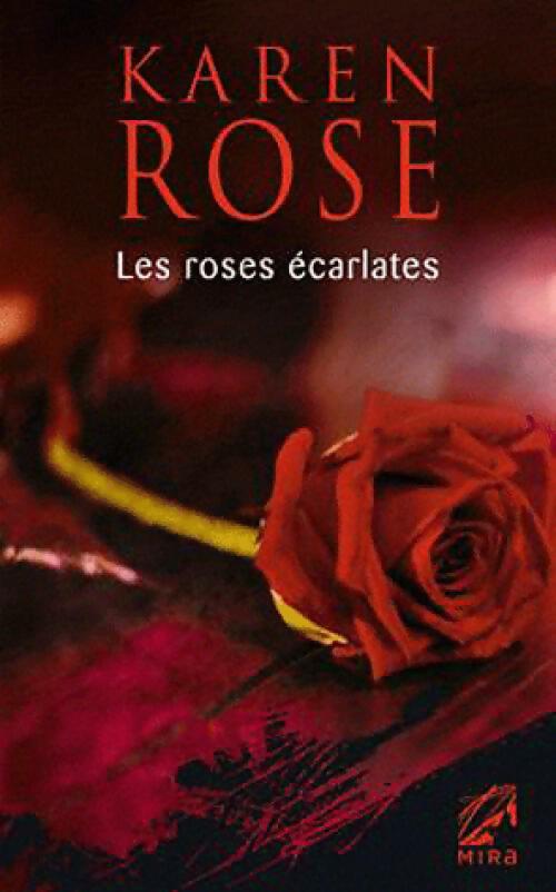 Les roses écarlates - Karen Rose -  Mira - Livre