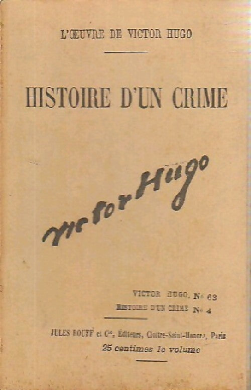 Histoire d'un crime Tome IV - Victor Hugo -  L'Oeuvre de Victor Hugo - Livre