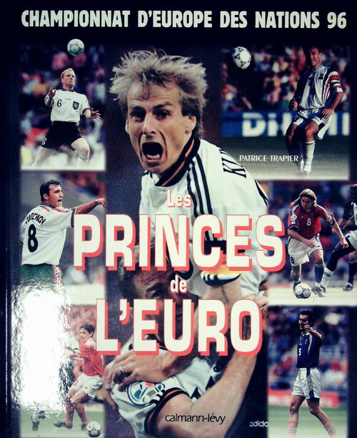 Les princes de l'Euro - Patrice Trapier -  Calmann-Lévy GF - Livre