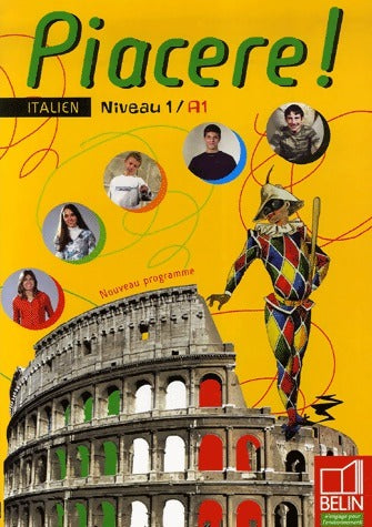 Piacere ! Italien Niveau 1/A1 - Alexandra Rainon-Martinez -  Belin GF - Livre